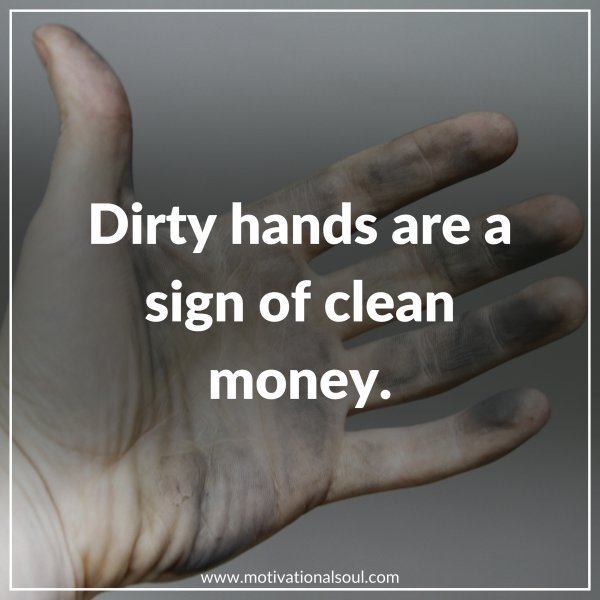 DIRTY HANDS ARE A