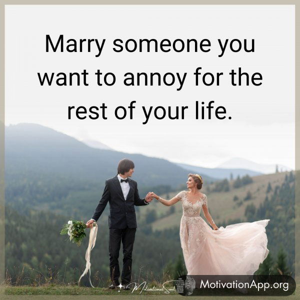 MARRY SOMEONE YOU