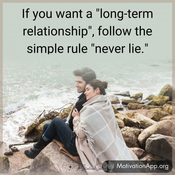 If you want a "long-term relationship"