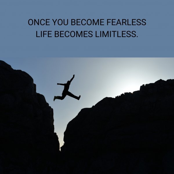 ONCE YOU BECOME FEARLESS