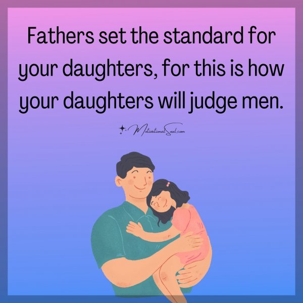 Fathers set the standard for