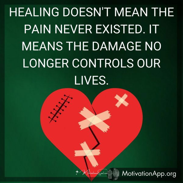 HEALING DOESN'T MEAN