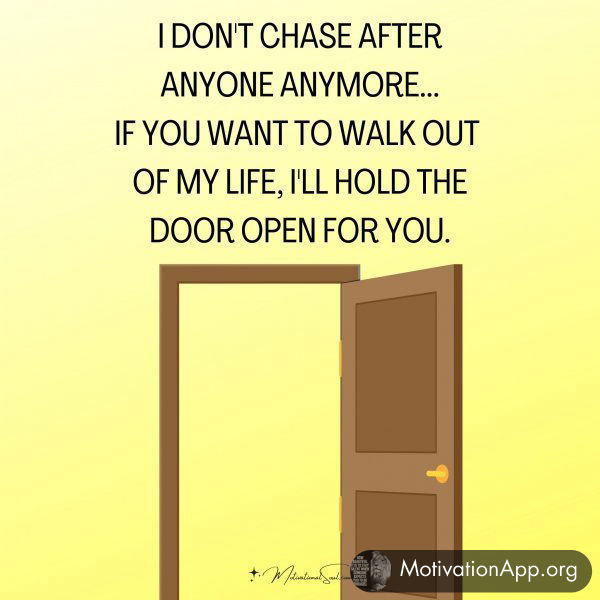 I DON'T CHASE AFTER