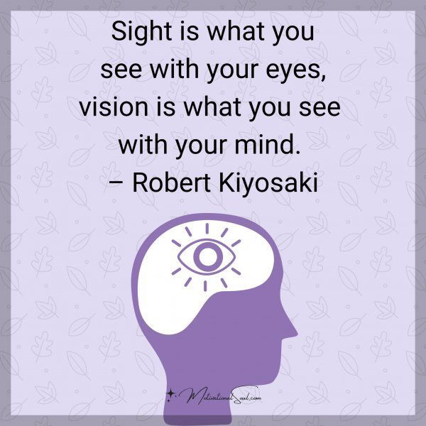 Sight is what you