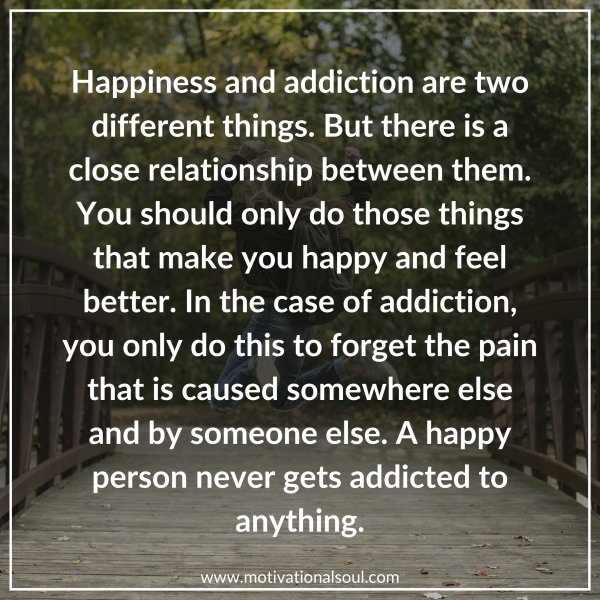 Happiness and addiction