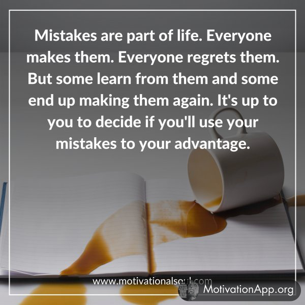 Mistakes are part of life.