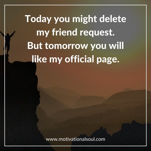 Today you might delete