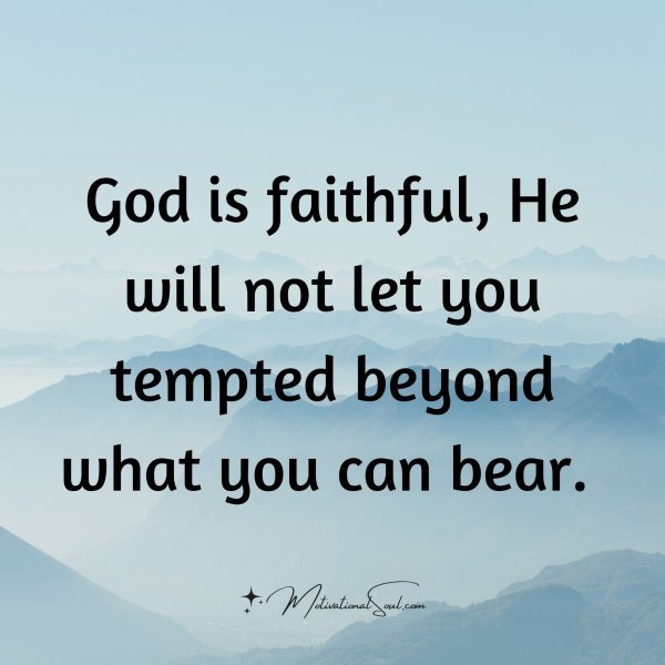 God is faithful