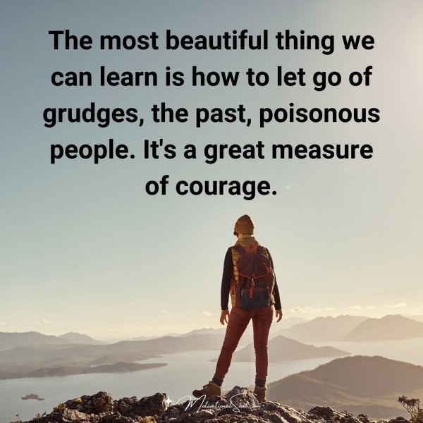 Quote: The most
beautiful thing
we can learn is
how to