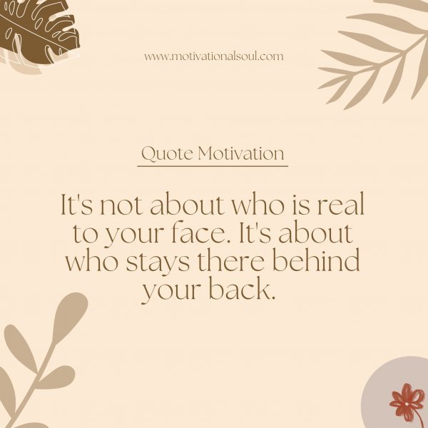 Quote: It’s not about
who is real to your face.
It’s