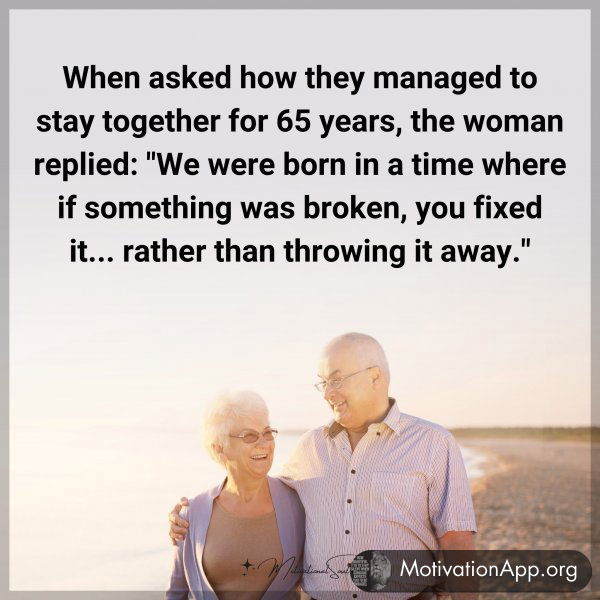 When asked how they managed to stay together for 65 years