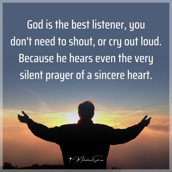 God is the best listener