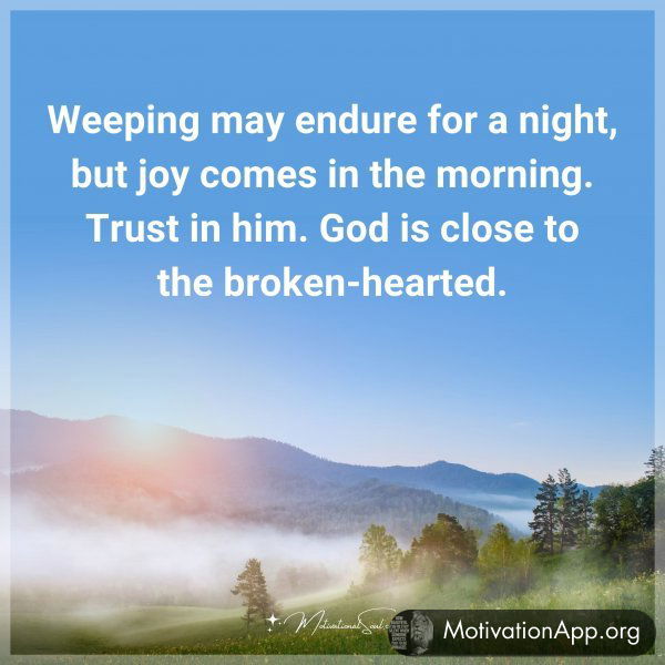 Weeping may endure for a night