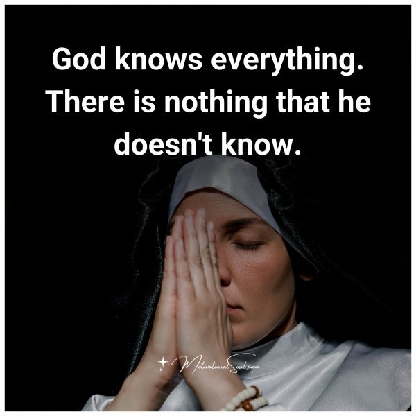 God knows