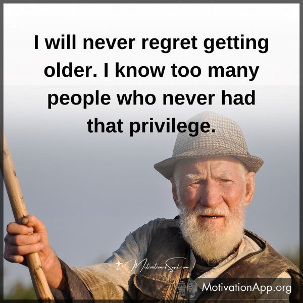 I will never regret