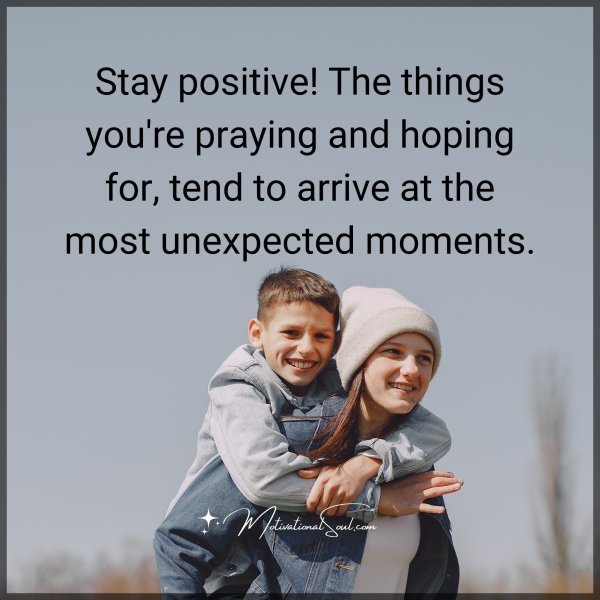 Stay positive!