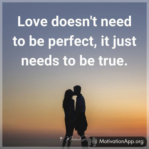 Love doesn't need to be perfect