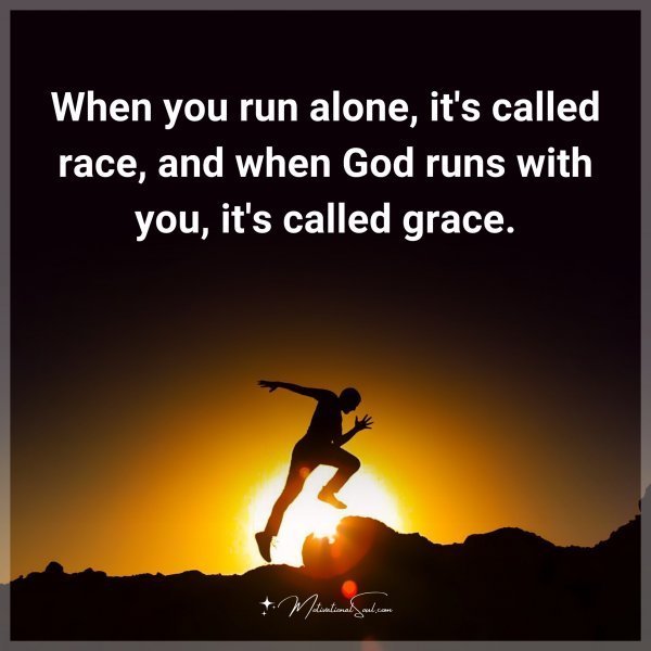 When you run alone