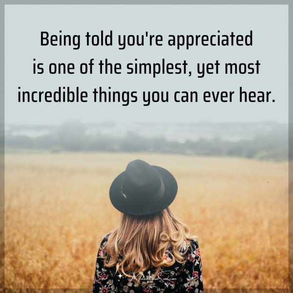 Being told you're appreciated is one of the simplest