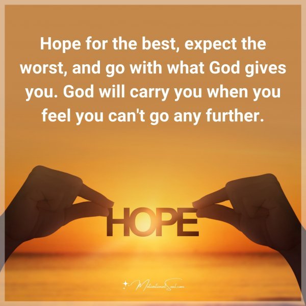 Hope for the best