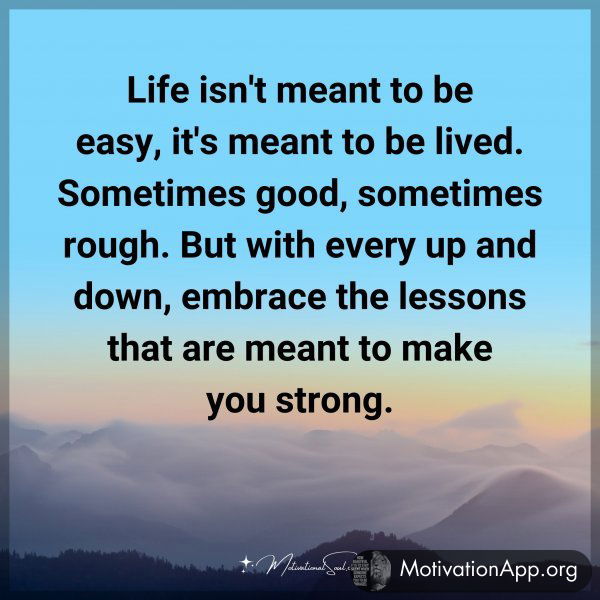 Life isn't meant to be easy