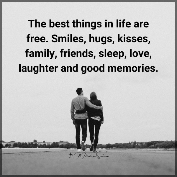 Quote: The best things
in life are free.
Smiles, hugs,