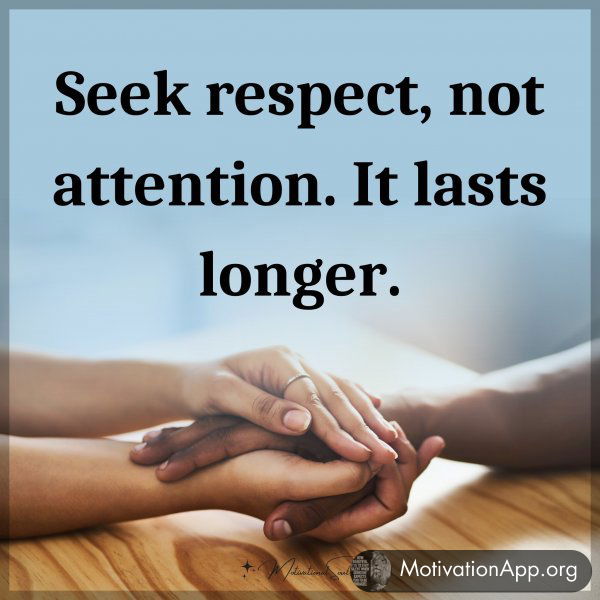 Seek respect