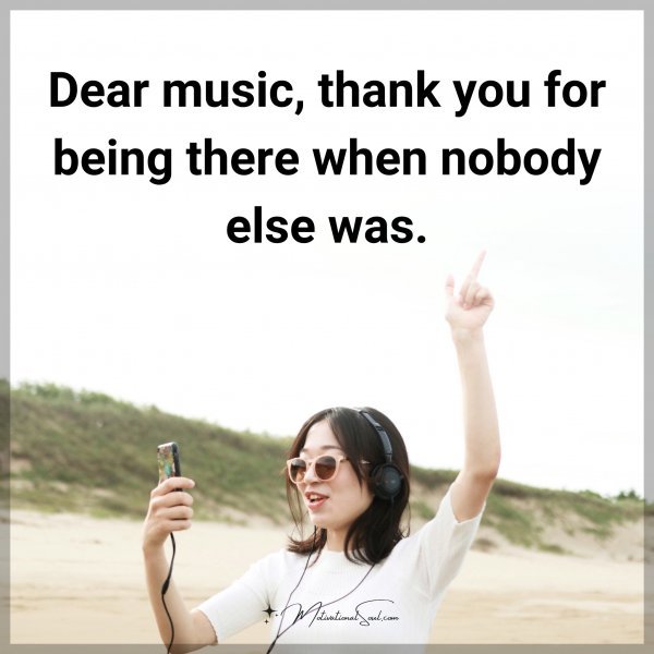 Dear music