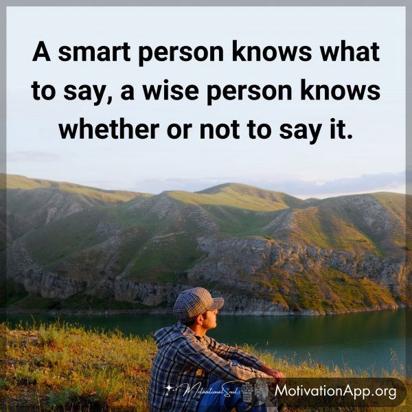 A smart person knows what to say