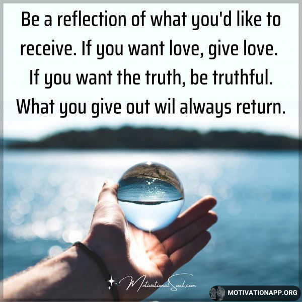 Be a reflection