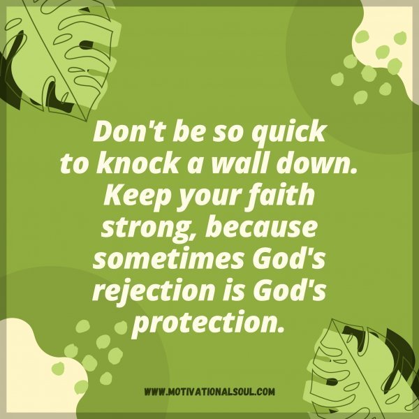 Quote: Don’t be so quick
to knock a wall down.
Keep your