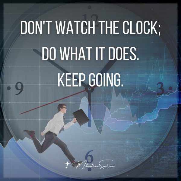 DON'T WATCH THE CLOCK;
