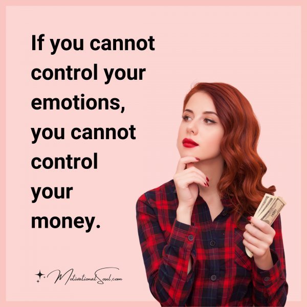 If you cannot control your