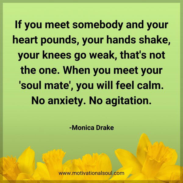 If you meet somebody and your heart pounds