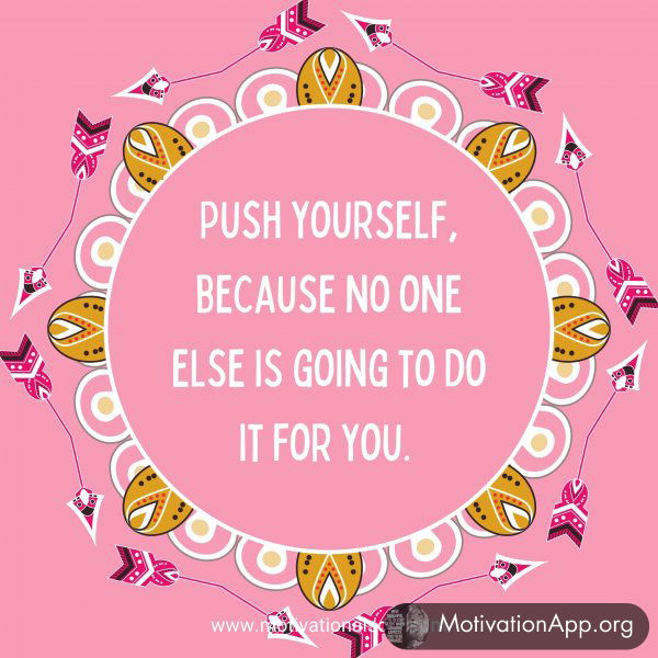 Push yourself