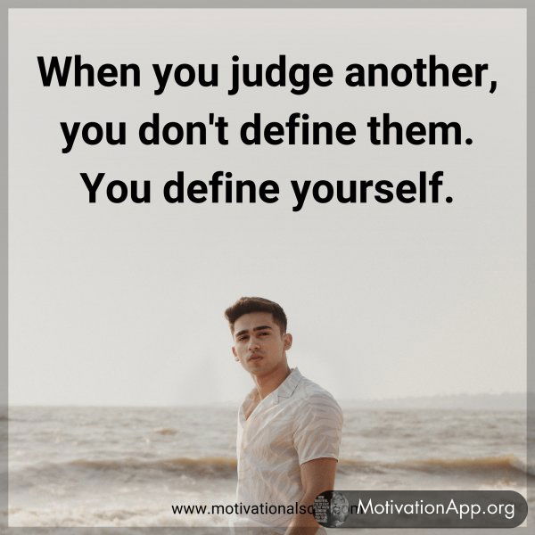 When you judge another