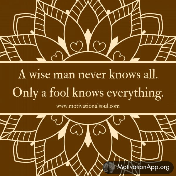 A wise man never knows