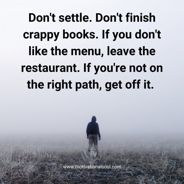 Don't settle.