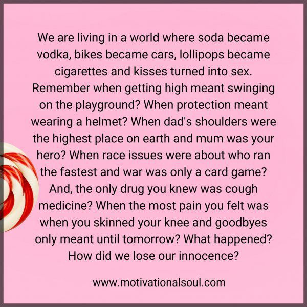 We are living in a world where soda became vodka