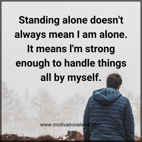 Standing alone