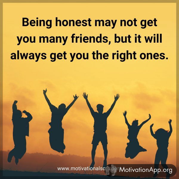 Being honest may not get you many friends