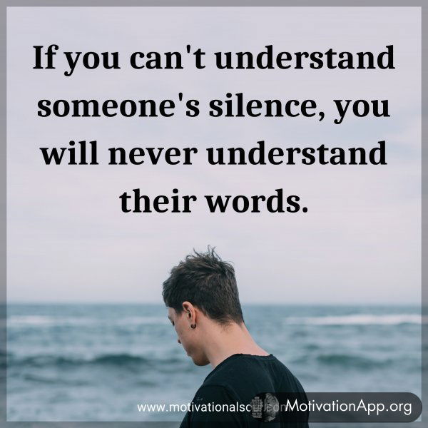 If you can't understand someone's silence