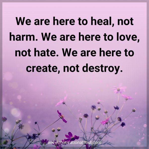 We are here to heal