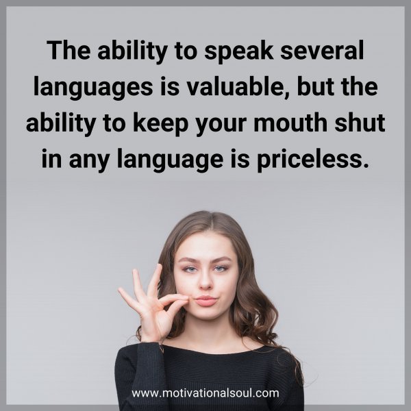The ability to speak several languages is valuable