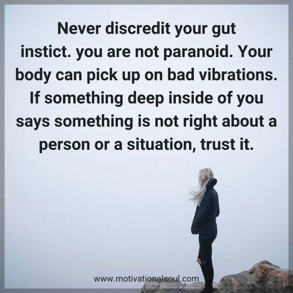 Never discredit your gut