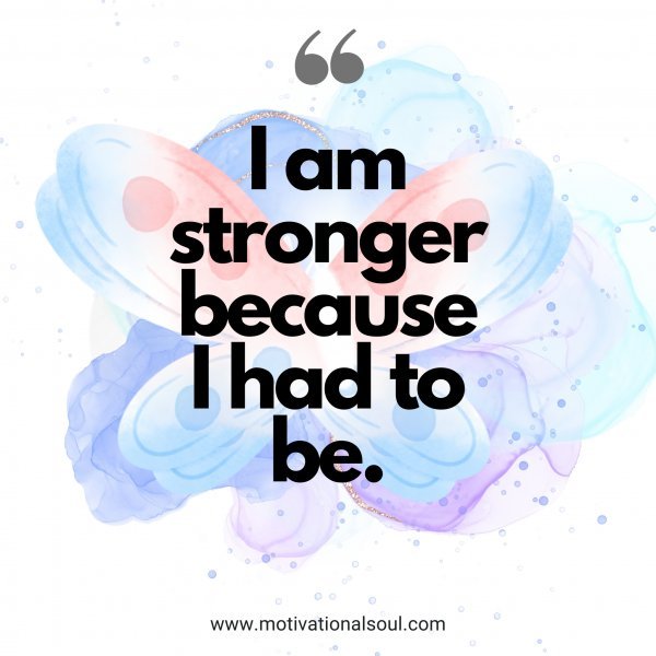 I am stronger