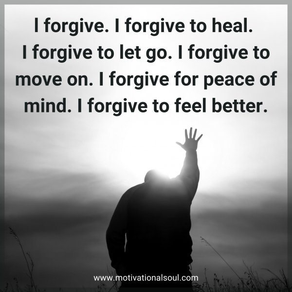 l forgive. I forgive