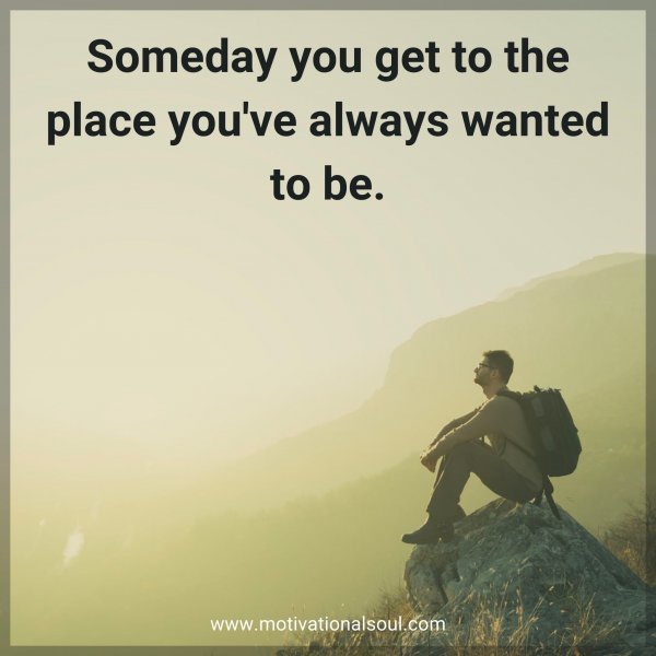 Someday you