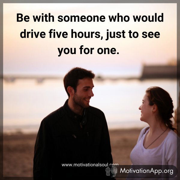 Be with someone