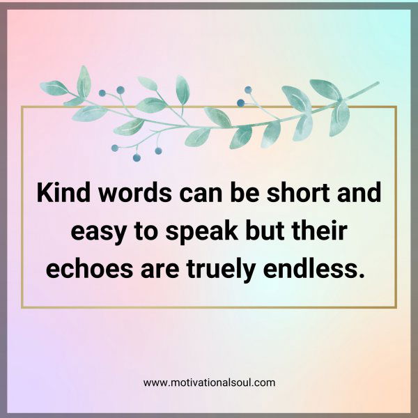 Kind words can be short